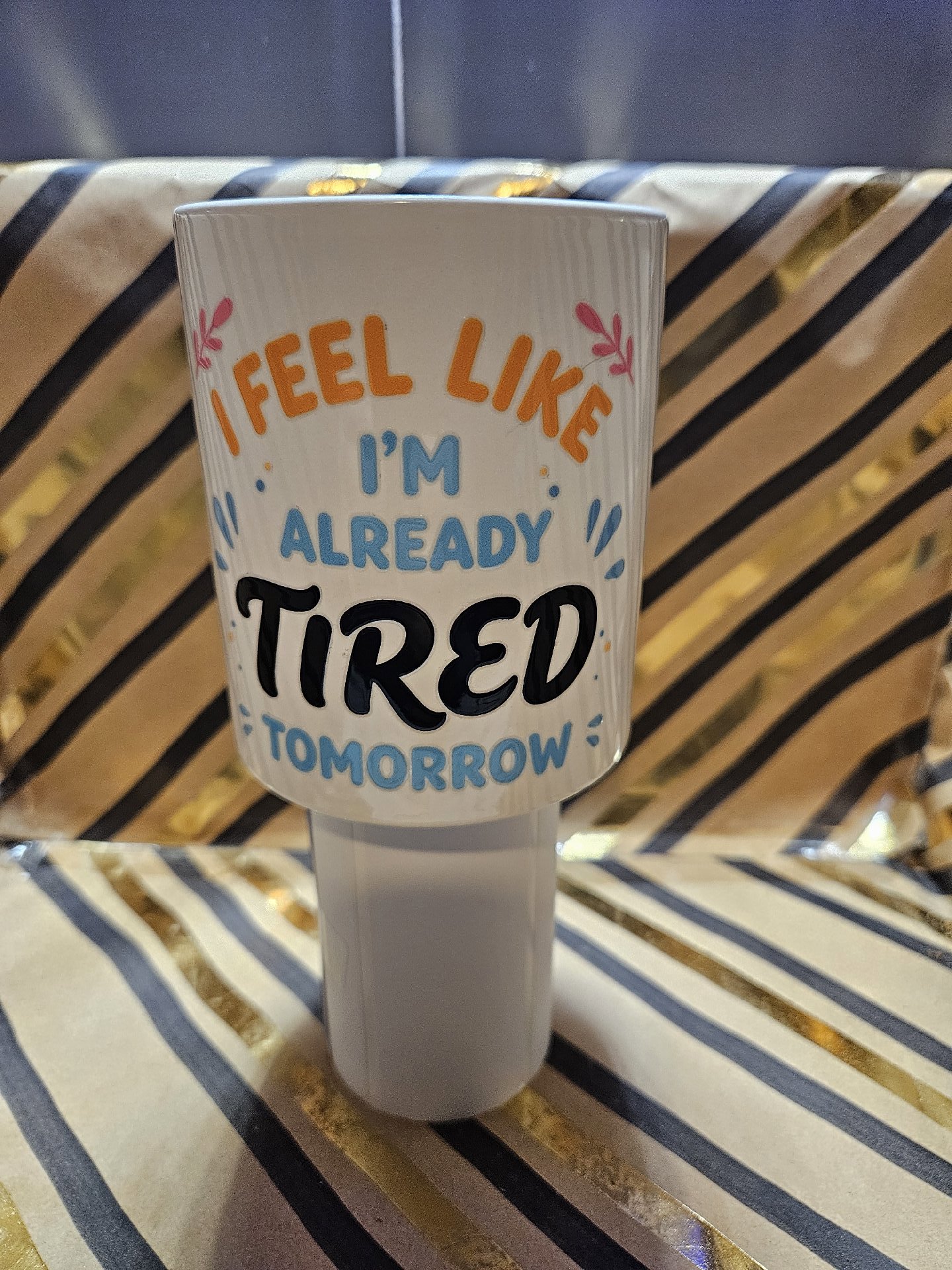 Novelty Ceramic Mug with 'I Feel Like I'm Already Tired Tomorrow' Print, Unbranded, One Size, New condition — preloved on SilentSale®