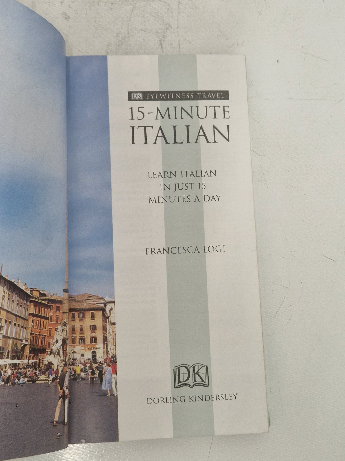DK Eyewitness Travel Guides '15-Minute Italian' language learning book by Francesca Logi, DK, One Size, Excellent condition — preloved on SilentSale®